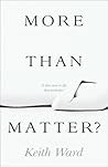 More than Matter?...