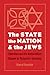 The State, the Nation, and the Jews: Liberalism and the Antisemitism Dispute in Bismarck's Germany
