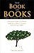 The Book of Books: The Bibl...