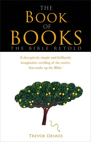 The Book of Books: The Bible retold (Paperback)