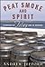 Peat Smoke and Spirit: A Portrait of Islay and Its Whiskies