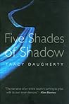 Five Shades of Shadow (River Teeth Literary Nonfiction Prize Series)