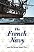 The French Navy and the Seven Years' War (France Overseas: Studies in Empire and Decolonization)