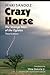 Crazy Horse by Mari Sandoz