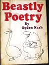 Beastly Poetry by Ogden Nash