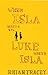 When Isla Meets Luke Meets Isla by Rhian Tracey