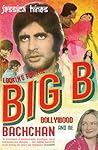 Looking for the Big B: Bollywood, Bachchan and Me