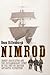 Nimrod: Ernest Shackleton and the Extraordinary Story of the 1907-09 British Antarctic Expedition