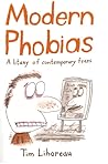 Modern Phobias: A Litany of Contemporary Fears