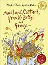 Mustard, Custard, Grumble Belly and Gravy