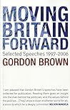 Moving Britain Forward: Selected Speeches, 1997-2006 Moving Britain Forward: Selected Speeches, 1997-2006