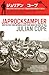 Japrocksampler by Julian Cope Japrocksampler by Julian Cope