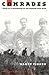 Comrades: Tales of a Brigad...