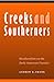 Creeks and Southerners: Biculturalism on the Early American Frontier (Indians of the Southeast)