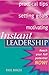 Instant Leadership: Reach Y...