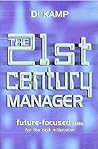The 21st Century Manager: Future-Focused Skills for the Next Millennium