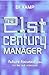 The 21st Century Manager: Future-Focused Skills for the Next Millennium