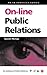 Online Public Relations by David Philips