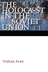 The Holocaust in the Soviet Union (Comprehensive History of the Holocaust)