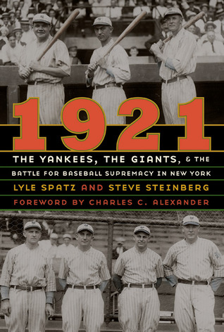 1921: The Yankees, the Giants, and the Battle for Baseball Supremacy in New York (Hardcover)