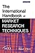 The International Handbook of Market Research Techniques