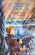 L'Œil d'Otolep (Les Mondes d'Ewilan, #2)