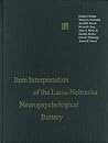 Item Interpretation of the Luria-Nebraska Neuropsychological Battery Item Interpretation of the Luria-Nebraska Neuropsychological Battery