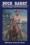 Buck Barry, Texas Ranger and Frontiersman