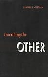 Inscribing the Other (Texts and Contexts) Inscribing the Other (Texts and Contexts)