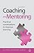 Coaching and Mentoring: Pra...