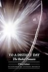 To a Distant Day: The Rocket Pioneers (Outward Odyssey: A People's History of Spaceflight)