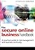 The Secure Online Business Handbook by Jonathan Reuvid