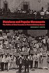 Pistoleros and Popular Movements: The Politics of State Formation in Postrevolutionary Oaxaca (The Mexican Experience) Pistoleros and Popular Movements: The Politics of State Formation in Postrevolutionary Oaxaca (The Mexican Experience)
