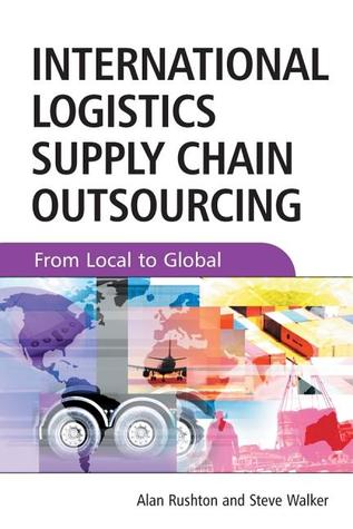 International Logistics and Supply Chain Outsourcing: From Local to Global (Hardcover)