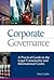 Corporate Governance: A Practical Guide to the Legal Frameworks and International Codes of Practice