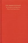 The Grand Illusion: The Prussianization of the Chilean Army (Studies in War, Society, and the Military) The Grand Illusion: The Prussianization of the Chilean Army (Studies in War, Society, and the Military)