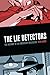 The Lie Detectors: The History of an American Obsession