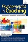 Psychometrics in Coaching: Using Psychological and Psychometric Tools for Development