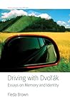 Driving with Dvorak: Essays on Memory and Identity (American Lives)
