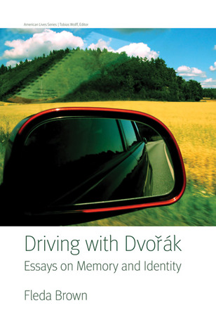 Driving with Dvorak: Essays on Memory and Identity (American Lives)