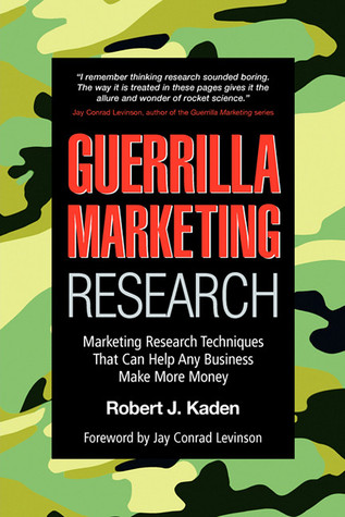 Guerrilla Marketing Research: Marketing Research Techniques That Can Help Any Business Make More Money (Paperback)