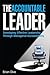 The Accountable Leader: Dev...