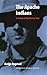 The Apache Indians: In Search of the Missing Tribe