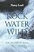 Rock, Water, Wild: An Alask...