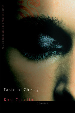 Taste of Cherry (The Raz/Shumaker Prairie Schooner Book Prize in Poetry)