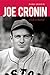 Joe Cronin: A Life in Baseball
