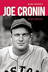 Joe Cronin: A Life in Baseball