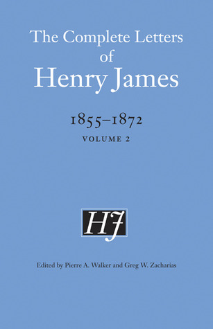 The Complete Letters of Henry James, 1855-1872: Volume 2 (Hardcover)