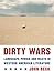 Dirty Wars: Landscape, Powe...
