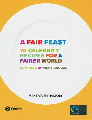 A Fair Feast: 70 Celebrity Recipes for a Fairer World